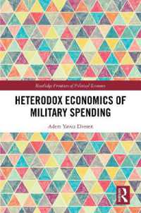 軍事支出の異端派経済学<br>Heterodox Economics of Military Spending (Routledge Frontiers of Political Economy)
