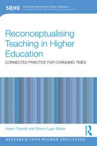 Reconceptualising Teaching in Higher Education : Connected Practice for Changing Times (Research into Higher Education)