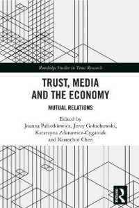 Trust, Media and the Economy : Mutual Relations (Routledge Studies in Trust Research)