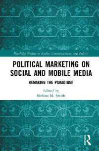 Political Marketing on Social and Mobile Media : Remaking the Paradigm? (Routledge Studies in Media, Communication, and Politics)