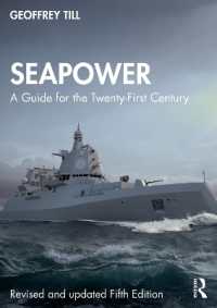 Seapower : A Guide for the Twenty-First Century (Cass Series: Naval Policy and History) （5TH）