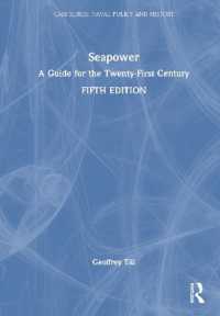 Seapower : A Guide for the Twenty-First Century (Cass Series: Naval Policy and History) （5TH）