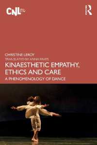 舞踊の現象学：運動美的な共感・倫理・ケア<br>Kinaesthetic Empathy, Ethics and Care : A Phenomenology of Dance