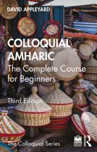 Colloquial Amharic : The Complete Course for Beginners (Colloquial Series) （3RD）