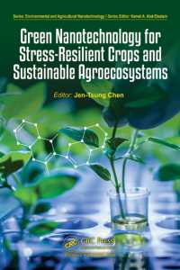 Green Nanotechnology for Stress-Resilient Crops and Sustainable Agroecosystems (Environmental and Agricultural Nanotechnology)