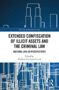 Extended Confiscation of Illicit Assets and the Criminal Law : National and EU Perspectives (The Law of Financial Crime)