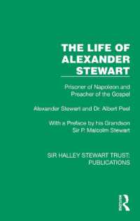 The Life of Alexander Stewart : Prisoner of Napoleon and Preacher of the Gospel (Sir Halley Stewart Trust: Publications)