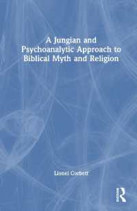 A Jungian and Psychoanalytic Approach to Biblical Myth and Religion