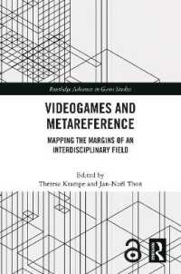 ビデオゲームとメタ言及<br>Videogames and Metareference : Mapping the Margins of an Interdisciplinary Field (Routledge Advances in Game Studies)