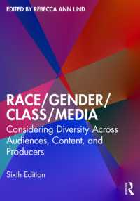 人種／ジェンダー／階級のメディア論（第６版）<br>Race/Gender/Class/Media : Considering Diversity Across Audiences, Content, and Producers （6TH）