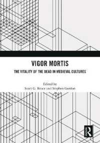 Vigor Mortis : The Vitality of the Dead in Medieval Societies