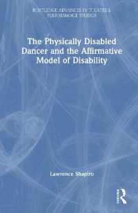 The Physically Disabled Dancer and the Affirmative Model of Disability (Routledge Advances in Theatre & Performance Studies)