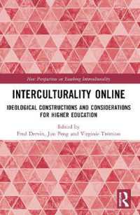 Interculturality Online : Ideological Constructions and Considerations for Higher Education (New Perspectives on Teaching Interculturality)