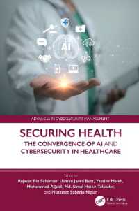 Securing Health : The Convergence of AI and Cybersecurity in Healthcare (Advances in Cybersecurity Management)