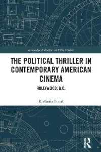 The Political Thriller in Contemporary American Cinema : Hollywood, D.C. (Routledge Advances in Film Studies)