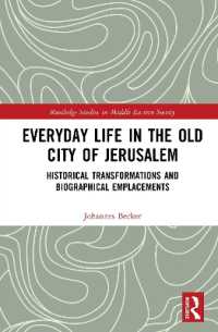 Everyday Life in the Old City of Jerusalem : Historical Transformations and Biographical Emplacements (Routledge Studies in Middle Eastern Society)