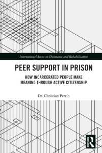 Peer Support in Prison : How Incarcerated People make Meaning through Active Citizenship (International Series on Desistance and Rehabilitation)