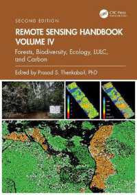 Remote Sensing Handbook, Volume IV : Forests, Biodiversity, Ecology, LULC, and Carbon (Remote Sensing Handbook) （2ND）
