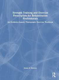 Strength Training and Exercise Prescription for Rehabilitation Professionals : An Evidence-based, Therapeutic Exercise Textbook
