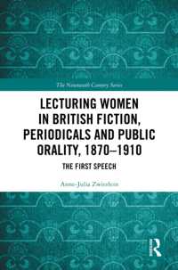 声のフェミニズム：英国小説・雑誌・講演文化1870-1910年<br>Lecturing Women in British Fiction, Periodicals and Public Orality, 1870-1910 : The First Speech (The Nineteenth Century Series)