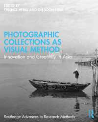 Photographic Collections as Visual Method : Innovation and Creativity in Asia (Routledge Advances in Research Methods)
