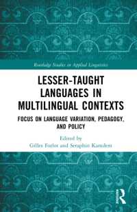 Lesser-Taught Languages in Multilingual Contexts : Focus on Language Variation, Pedagogy, and Policy (Routledge Studies in Applied Linguistics)