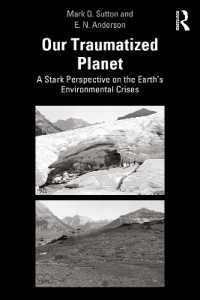 Our Traumatized Planet : A Stark Perspective on the Earth's Environmental Crises