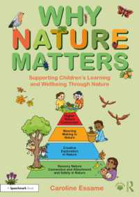 Why Nature Matters : Supporting Children's Learning and Wellbeing through Nature