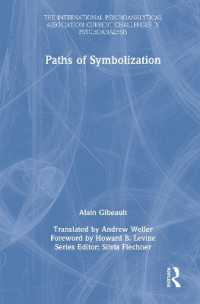 Paths of Symbolization (The International Psychoanalytical Association Current Challenges in Psychoanalysis)