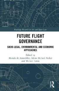 Future Flight Governance : Socio-legal, Environmental and Economic Approaches to Advanced Air Technologies (Routledge Research in Air and Space Law)