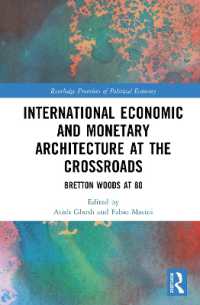 International Economic and Monetary Architecture at the Crossroads : Bretton Woods at 80 (Routledge Frontiers of Political Economy)