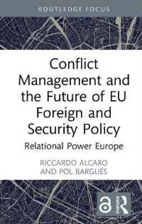 紛争管理とＥＵの外交・安全保障政策の未来<br>Conflict Management and the Future of EU Foreign and Security Policy : Relational Power Europe (Trends and Perspectives in International Politics)