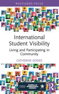 International Student Visibility : Living and Participating in Community (Routledge Studies in Global Student Mobility)