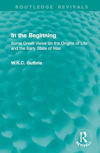 In the Beginning : Some Greek Views on the Origins of Life and the Early State of Man (Routledge Revivals)
