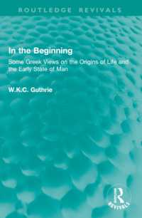 In the Beginning : Some Greek Views on the Origins of Life and the Early State of Man (Routledge Revivals)