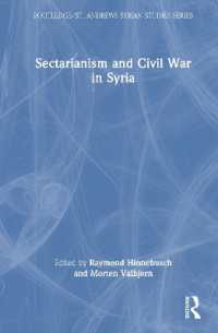 シリア内戦と宗派主義<br>Sectarianism and Civil War in Syria (Routledge/ St. Andrews Syrian Studies Series)