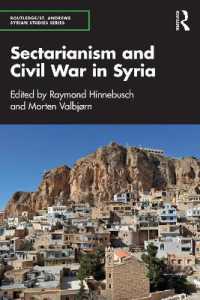 シリア内戦と宗派主義<br>Sectarianism and Civil War in Syria (Routledge/ St. Andrews Syrian Studies Series)