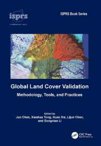 Global Land Cover Validation : Methodology, Tools, and Practices (Isprs Book Series)