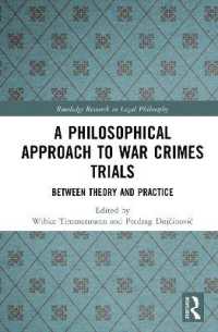 A Philosophical Approach to War Crimes Trials : Between Theory and Practice (Routledge Research in Legal Philosophy)