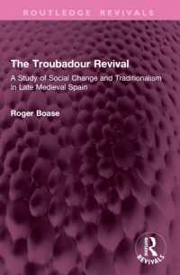 The Troubadour Revival : A Study of Social Change and Traditionalism in Late Medieval Spain (Routledge Revivals)