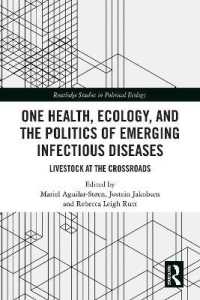 One Health, Ecology, and the Politics of Emerging Infectious Diseases : Livestock at the Crossroads (Routledge Studies in Political Ecology)