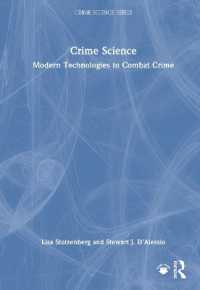 犯罪と闘う科学技術<br>Crime Science : Modern Technologies to Combat Crime (Crime Science Series)