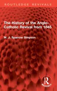The History of the Anglo-Catholic Revival from 1845 (Routledge Revivals)