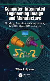 Computer-Integrated Engineering Design and Manufacture : Modelling, Simulation, and Analysis using AutoCAD, MasterCAM, and Arena