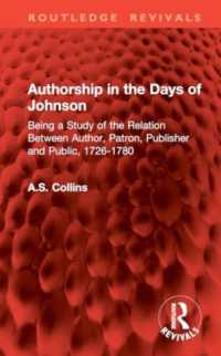 Authorship in the Days of Johnson : Being a Study of the Relation between Author, Patron, Publisher and Public, 1726-1780 (Routledge Revivals)
