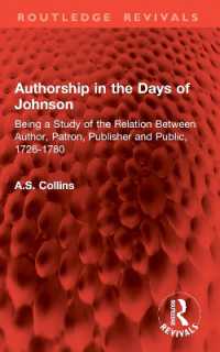 Authorship in the Days of Johnson : Being a Study of the Relation between Author, Patron, Publisher and Public, 1726-1780 (Routledge Revivals)