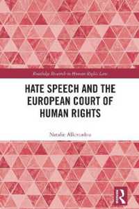 ヘイトスピーチと欧州人権裁判所<br>Hate Speech and the European Court of Human Rights (Routledge Research in Human Rights Law)