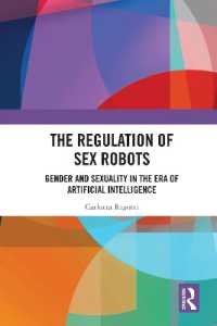 The Regulation of Sex Robots : Gender and Sexuality in the Era of Artificial Intelligence