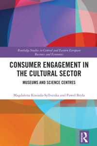 Consumer Engagement in the Cultural Sector : Museums and Science Centres (Routledge Studies in Central and Eastern European Business and Economics)