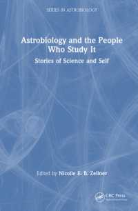 Astrobiology and the People Who Study It : Stories of Science and Self (Series in Astrobiology)